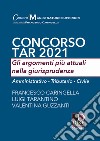 Concorso TAR 2021. Gli argomenti più attuali nella giurisprudenza. Amministrativo-Tributario-Civile libro