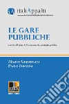 Le gare pubbliche. Guida alle fasi di formazione dei contratti pubblici libro