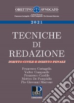 Tecniche di redazione. Diritto civile e diritto penale libro