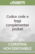 Codice civile e leggi complementari pocket libro