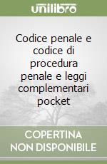 Codice penale e codice di procedura penale e leggi complementari pocket