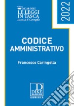 Codice amministrativo pocket 2022 libro