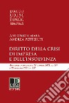 Diritto della crisi di impresa e dell'insolvenza libro di Caiafa Antonio Petteruti Andrea