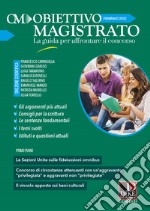 Obiettivo magistrato. La guida per affrontare il concorso (2022). Vol. 2: Febbraio libro