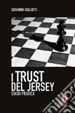 I trust del Jersey. Guida pratica