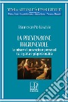 La prevenzione ragionevole. Le misure di prevenzione personali tra legalità e proporzionalità libro