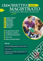 Obiettivo magistrato. La guida per affrontare il concorso (2022). Vol. 6: Giugno libro