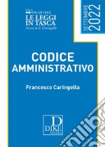 Codice amministrativo pocket. Settembre 2022 libro