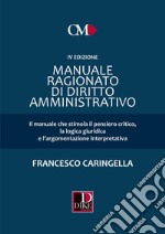 Manuale ragionato di diritto amministrativo libro