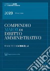 Compendio maior di diritto amministrativo. Con aggiornamento online libro