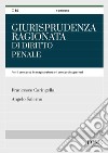 Giurisprudenza ragionata di diritto penale libro di Caringella Francesco Salerno Angelo