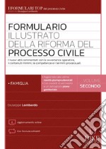 Formulario illustrato della riforma del processo civile. Con Contenuto digitale per accesso online. Vol. 2: La famiglia libro