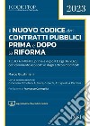 Il nuovo codice dei contratti pubblici prima e dopo la riforma libro di Giustiniani Marco