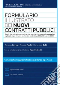 Formulario illustrato dei nuovi contratti pubblici. Con aggiornamento online libro