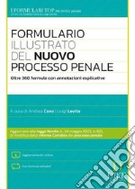 Formulario illustrato del nuovo processo penale. Con aggiornamento online libro