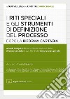 Riti speciali e gli strumenti di definizione del processo dopo la Riforma Cartabia. Con aggiornamento online libro di Salerno A. (cur.)