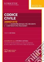 Codice civile annotato con la giurisprudenza più recente e con i contrasti più rilevanti. Aggiornato alla riforma Cartabia. Con aggiornamento online