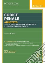 Codice penale annotato con la giurisprudenza più recente e i contrasti più rilevanti. Aggiornato alla Riforma Cartabia. 2023/2024. Con aggiornamento online libro