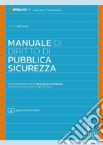 Manuale di diritto di pubblica sicurezza. Con aggiornamento online libro