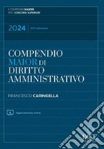 Compendio di diritto amministrativo. Ediz. maior libro