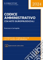 Codice amministrativo. Con note operative e giurisprudenziali libro