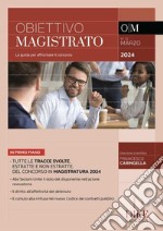 Obiettivo magistrato. La guida per affrontare il concorso (2024). Vol. 72: Marzo libro