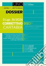 Dossier d.lgs. 31/2024. Correttivo Cartabia