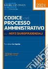 Codice del processo amministrativo con note giurisprudenziali. Con aggiornamento online libro