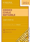 Codice Civile Notarile. Con aggiornamento online libro