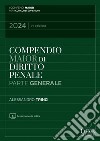 Compendio di diritto penale. Parte generale. Con espansione online libro