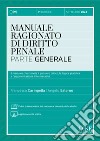 Manuale ragionato di diritto penale. Parte generale. Con aggiornamento online libro