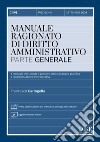 Manuale ragionato di diritto amministrativo. Con aggiornamento online libro