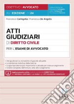 Atti giudiziari di diritto civile per l'esame di avvocato. Con aggiornamento online libro