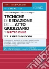 Tecniche di redazione dell'atto giudiziario di diritto civile per l'esame di avvocato. Con aggiornamento online libro