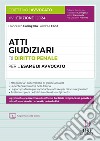 Atti giudiziari di diritto penale per l'esame di avvocato. Con aggiornamento online libro