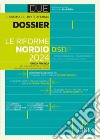 Le riforme Nordio 2024. Guida pratica alle principali novità in materia di diritto penale e processuale penale libro