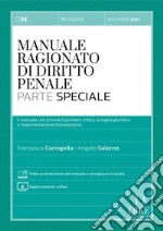 Manuale ragionato di diritto penale. Parte speciale. Con aggiornamento online. Con videopresentazione del manuale e consigli per lo studi libro