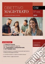 Obiettivo magistrato. La guida per affrontare il concorso (2024). Vol. 78: Ottobre libro