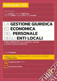 La gestione giuridica ed economica del personale degli enti locali. Con aggiornamenti online. Con espansione online libro
