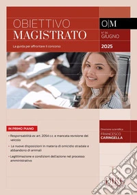 Obiettivo magistrato. La guida per affrontare il concorso (2025). Vol. 86: Giugno 2025 libro