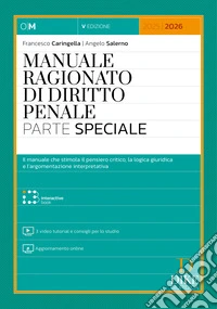 Manuale ragionato di diritto penale. Parte speciale. Con 3 video tutorial e consigli per lo studio. Con aggiornamento online. Con interactive book libro