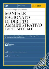 Manuale ragionato di diritto amministrativo. Parte speciale. Con 17 video tutorial e consigli per lo studio. Con aggiornamento online. Con interactive book libro