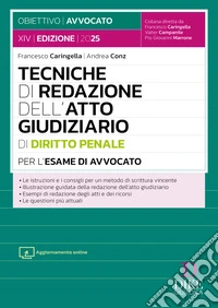 Tecniche di redazione dell'atto giudiziario di diritto penale per l'esame di avvocato. Con aggiornamento online libro