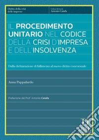 Il procedimento unitario nel codice della crisi d'impresa e dell'insolvenza libro