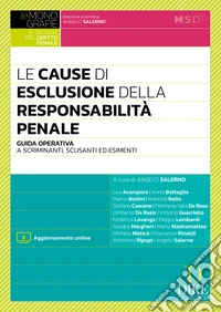 Le cause di esclusione della responsabilità penale. Con aggiornamento online libro