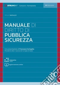 Manuale di diritto di pubblica sicurezza. Con aggiornamento online. Con interactive book libro