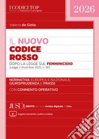 Il nuovo Codice Rosso dopo la legge sul femminicidio. Con aggiornamento codice online libro