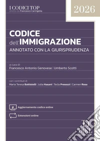Codice dell'immigrazione annotato con la giurisprudenza. Con aggiornamento codice online. Con estensioni online libro
