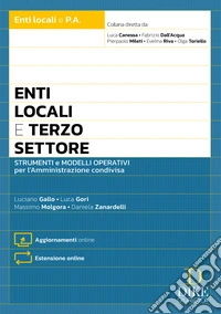 Enti locali e terzo settore. Con aggiornamenti online. Con estensione online libro