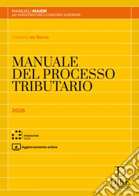 Manuale Maior del processo tributario. Con Aggiornamento online. Con Interactive book libro